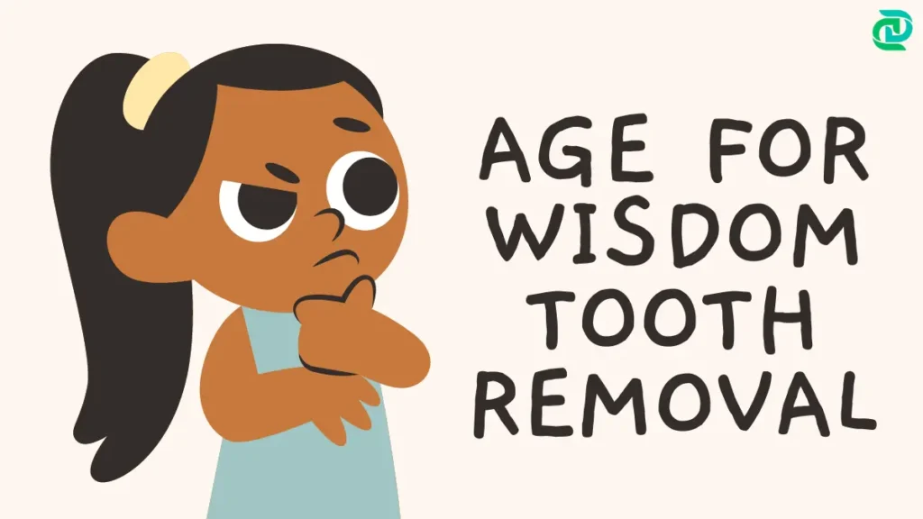 Age for Wisdom Tooth Removal