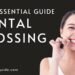 The Essential Guide to dental flossing