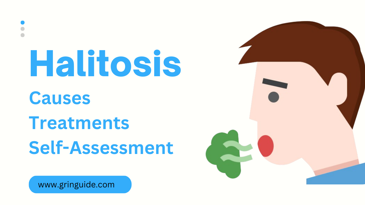 Understanding Halitosis: Causes, Treatments, and Self-Assessment