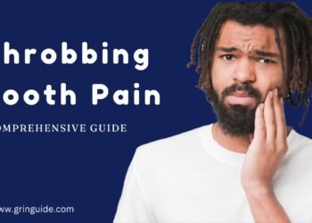 Throbbing Tooth Pain Comprehensive Guide